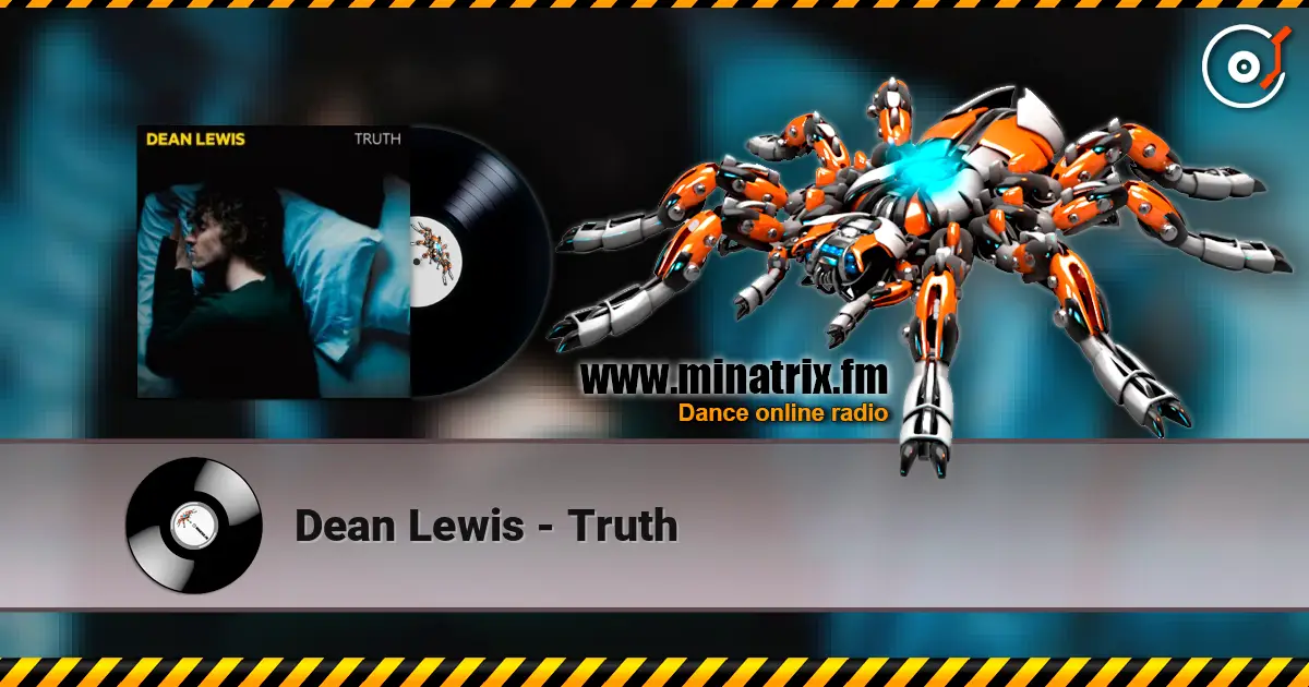 Dean Lewis - Truth жоғары сапада онлайн тыңдау | Minatrix.FM