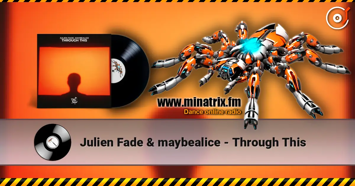 Julien Fade & maybealice - Through This жоғары сапада онлайн тыңдау | Minatrix.FM