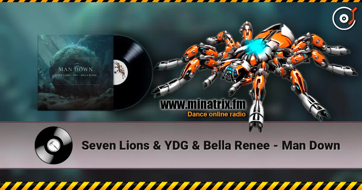 Seven Lions & YDG & Bella Renee - Man Down жоғары сапада онлайн тыңдау | Minatrix.FM