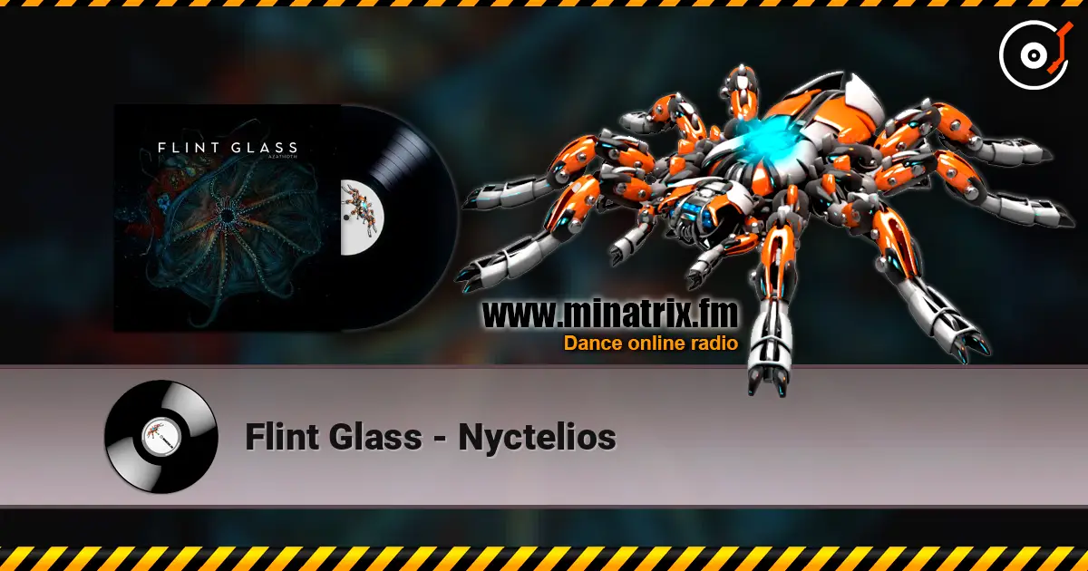 Flint Glass - Nyctelios жоғары сапада онлайн тыңдау | Minatrix.FM