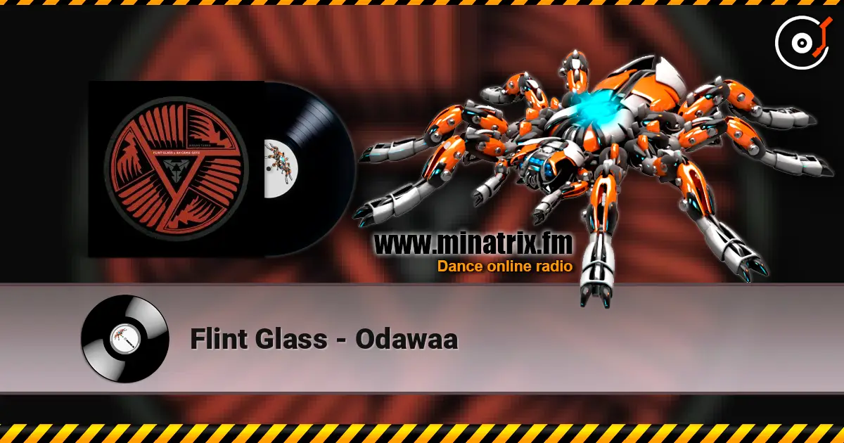 Flint Glass - Odawaa жоғары сапада онлайн тыңдау | Minatrix.FM
