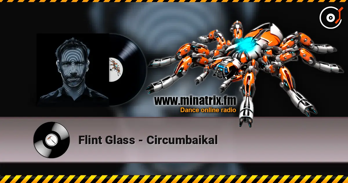 Flint Glass - Circumbaikal жоғары сапада онлайн тыңдау | Minatrix.FM