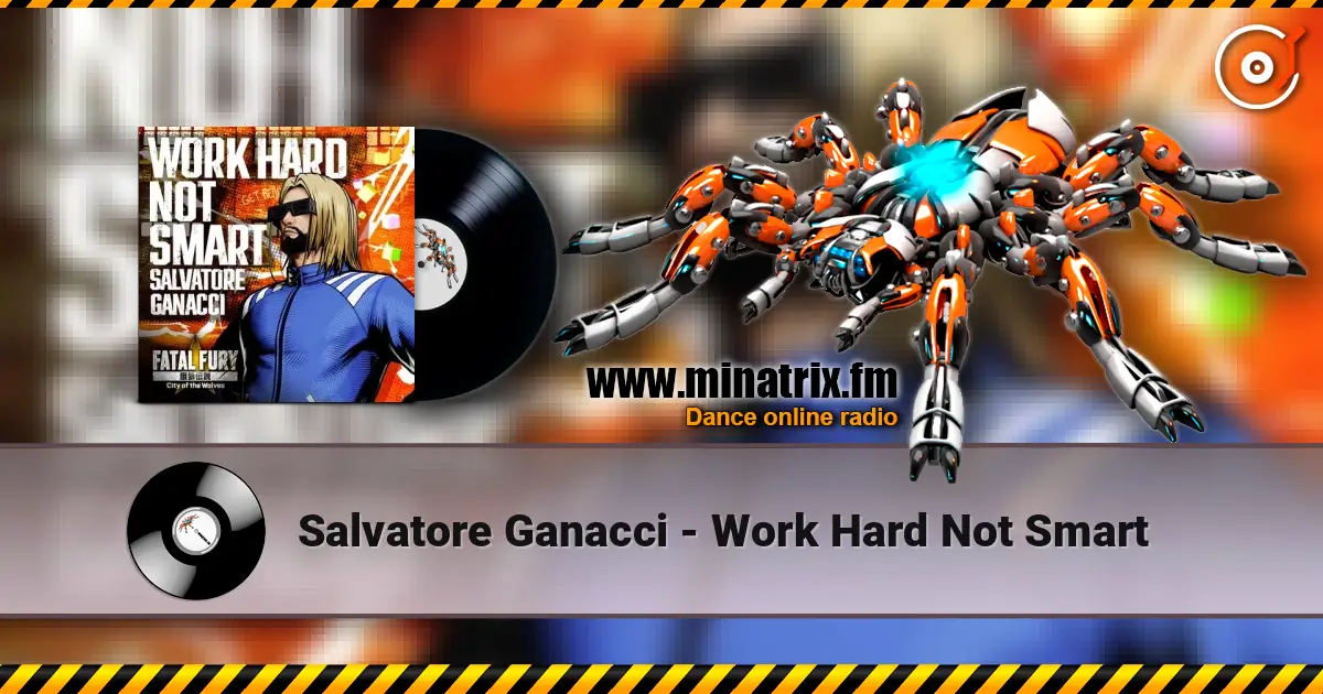 Salvatore Ganacci - Work Hard Not Smart жоғары сапада онлайн тыңдау | Minatrix.FM