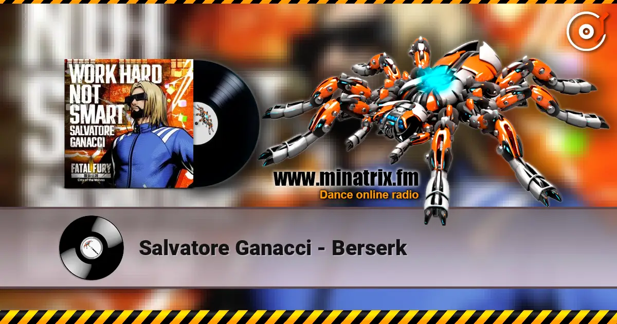 Salvatore Ganacci - Berserk жоғары сапада онлайн тыңдау | Minatrix.FM