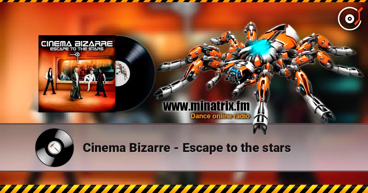 Cinema Bizarre - Escape to the stars жоғары сапада онлайн тыңдау | Minatrix.FM
