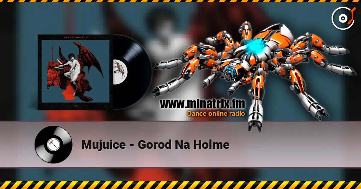 Mujuice - Gorod Na Holme жоғары сапада онлайн тыңдау | Minatrix.FM