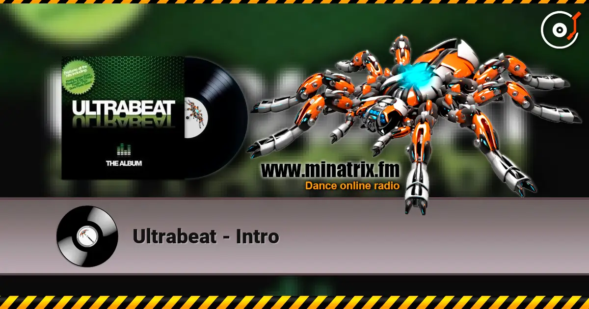 Ultrabeat - Intro жоғары сапада онлайн тыңдау | Minatrix.FM