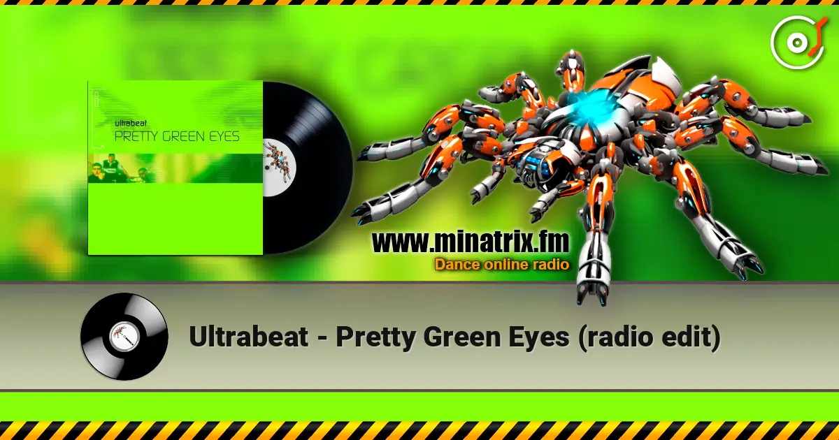 Ultrabeat - Pretty Green Eyes (radio edit) жоғары сапада онлайн тыңдау | Minatrix.FM