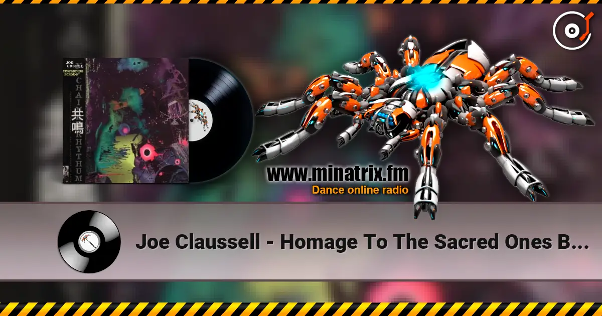 Joe Claussell - Homage To The Sacred Ones Before Us жоғары сапада онлайн тыңдау | Minatrix.FM