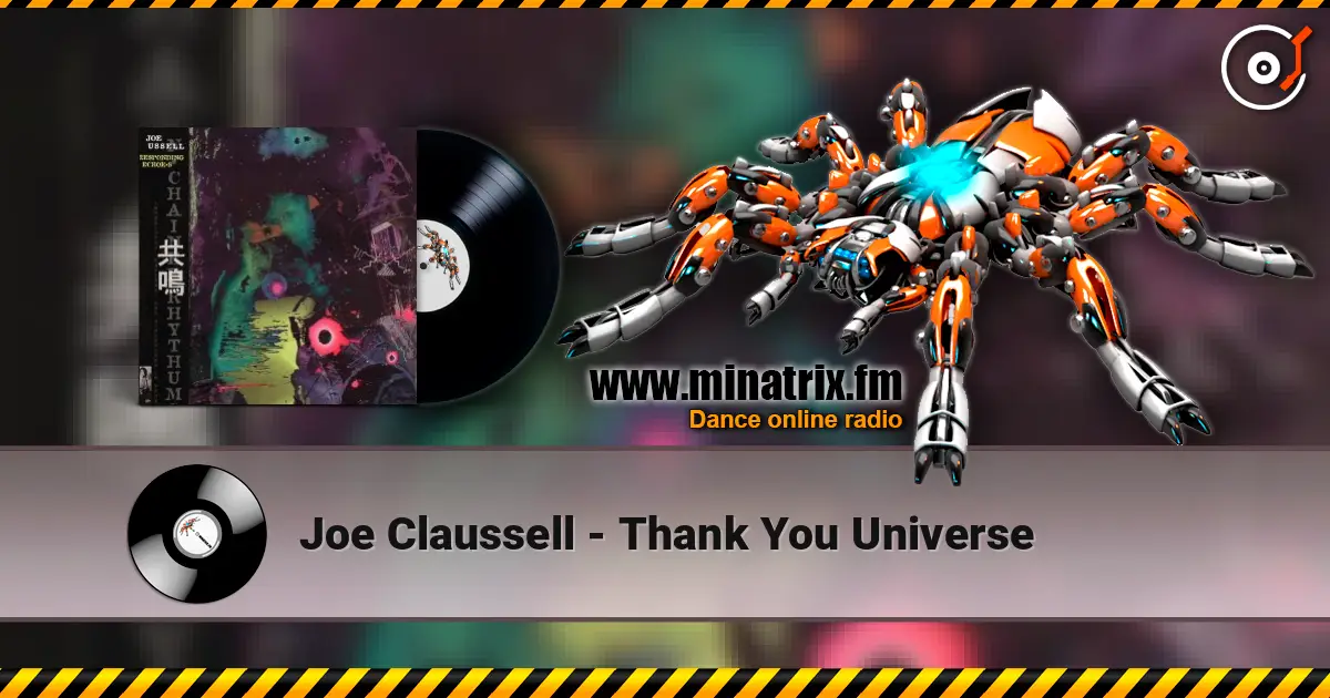 Joe Claussell - Thank You Universe жоғары сапада онлайн тыңдау | Minatrix.FM
