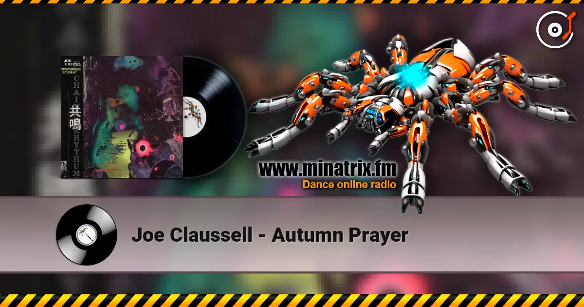Joe Claussell - Autumn Prayer жоғары сапада онлайн тыңдау | Minatrix.FM