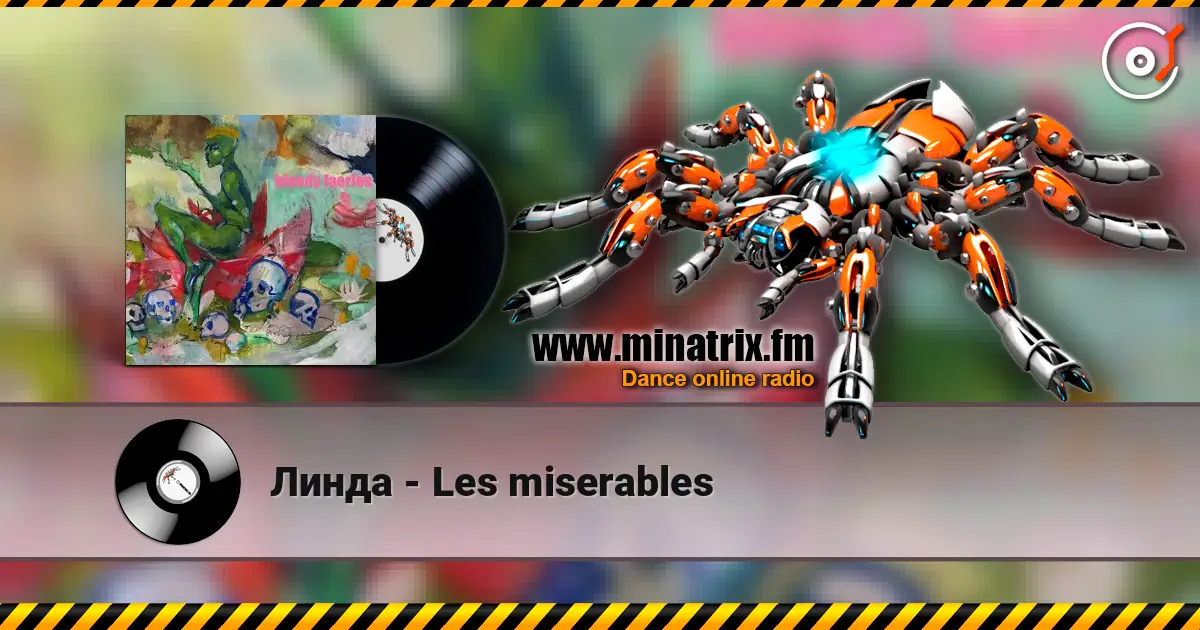 Линда - Les miserables жоғары сапада онлайн тыңдау | Minatrix.FM