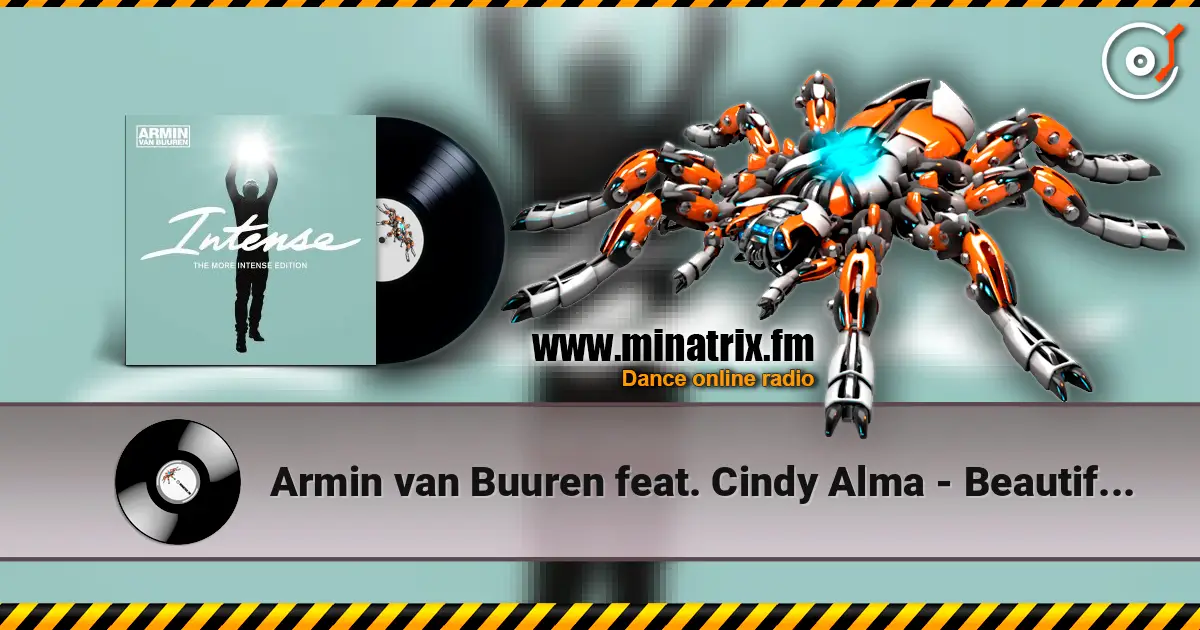 Armin van Buuren feat. Cindy Alma - Beautiful Life жоғары сапада онлайн тыңдау | Minatrix.FM