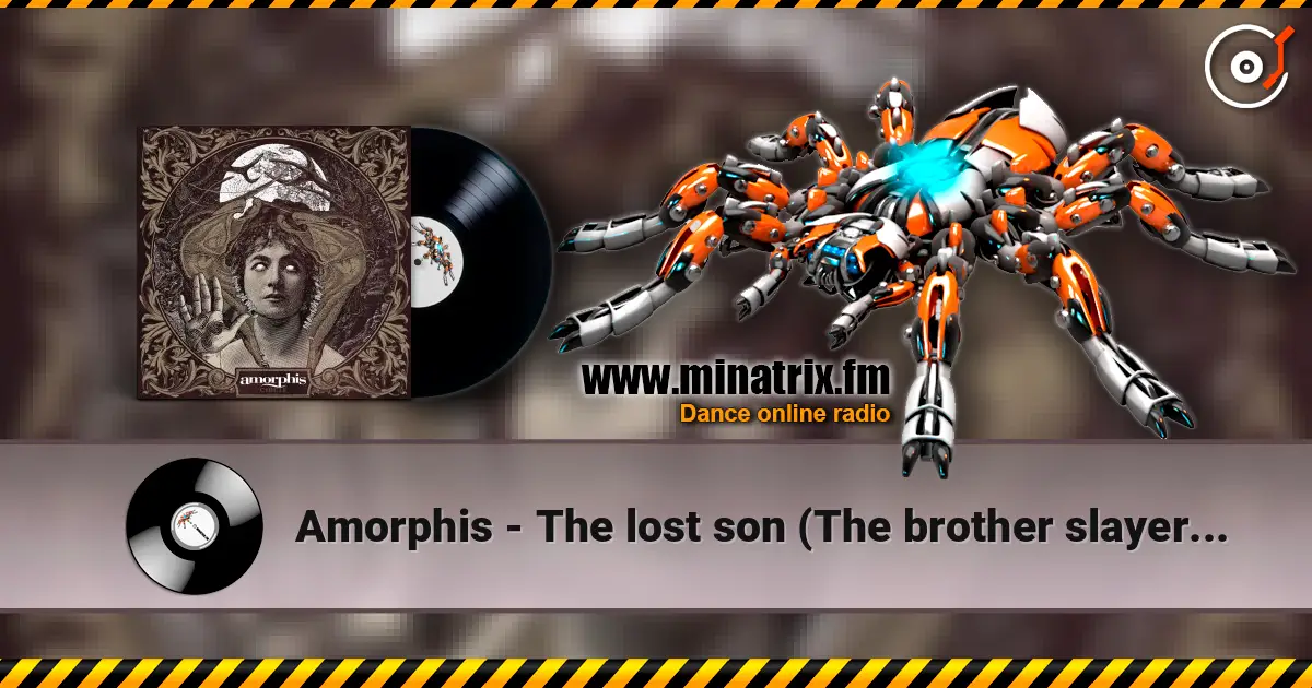 Amorphis - The lost son (The brother slayer Part II) жоғары сапада онлайн тыңдау | Minatrix.FM