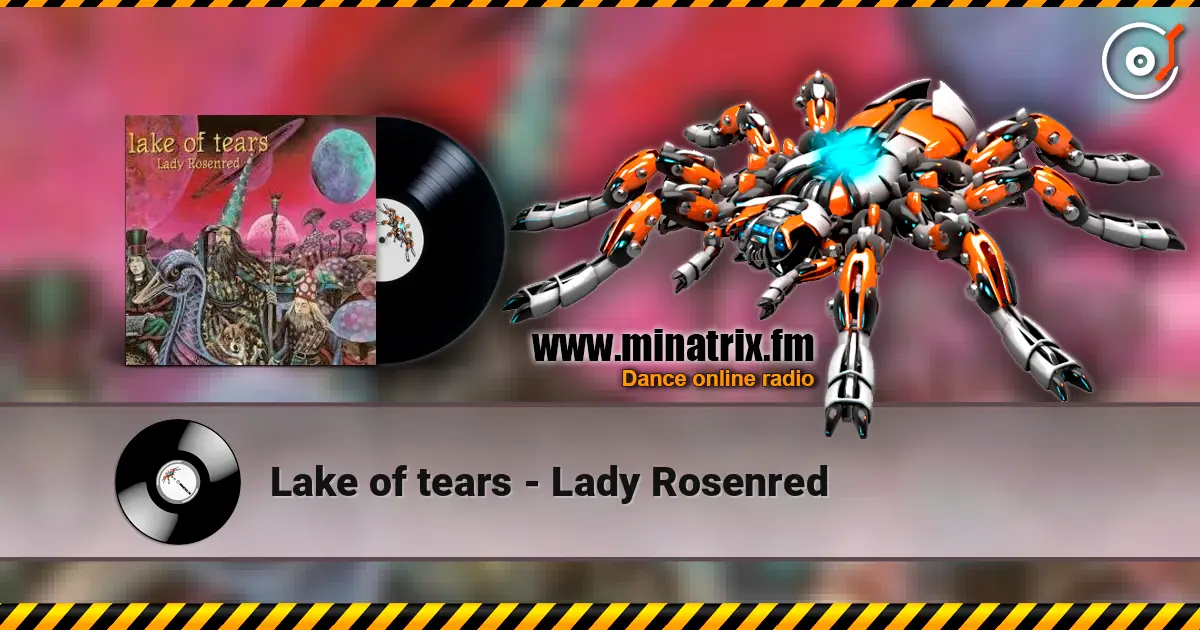 Lake of tears - Lady Rosenred жоғары сапада онлайн тыңдау | Minatrix.FM