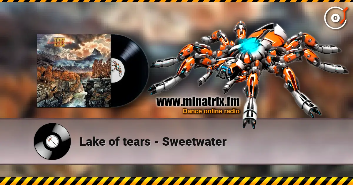 Lake of tears - Sweetwater жоғары сапада онлайн тыңдау | Minatrix.FM