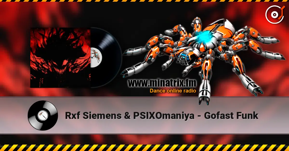 Rxf Siemens & PSIXOmaniya - Gofast Funk жоғары сапада онлайн тыңдау | Minatrix.FM