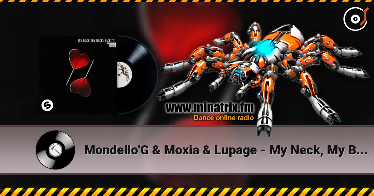 Mondello'G & Moxia & Lupage - My Neck, My Back (Lick It) жоғары сапада онлайн тыңдау | Minatrix.FM