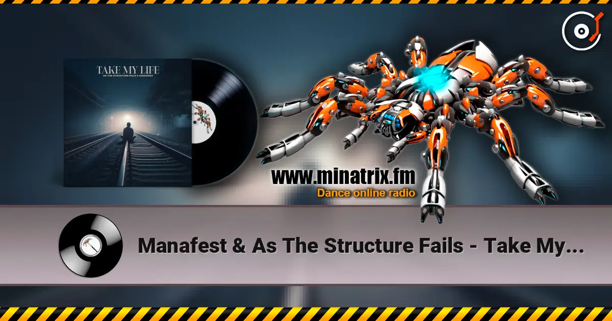 Manafest & As The Structure Fails - Take My Life жоғары сапада онлайн тыңдау | Minatrix.FM