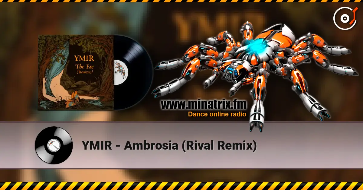 YMIR - Ambrosia (Rival Remix) жоғары сапада онлайн тыңдау | Minatrix.FM