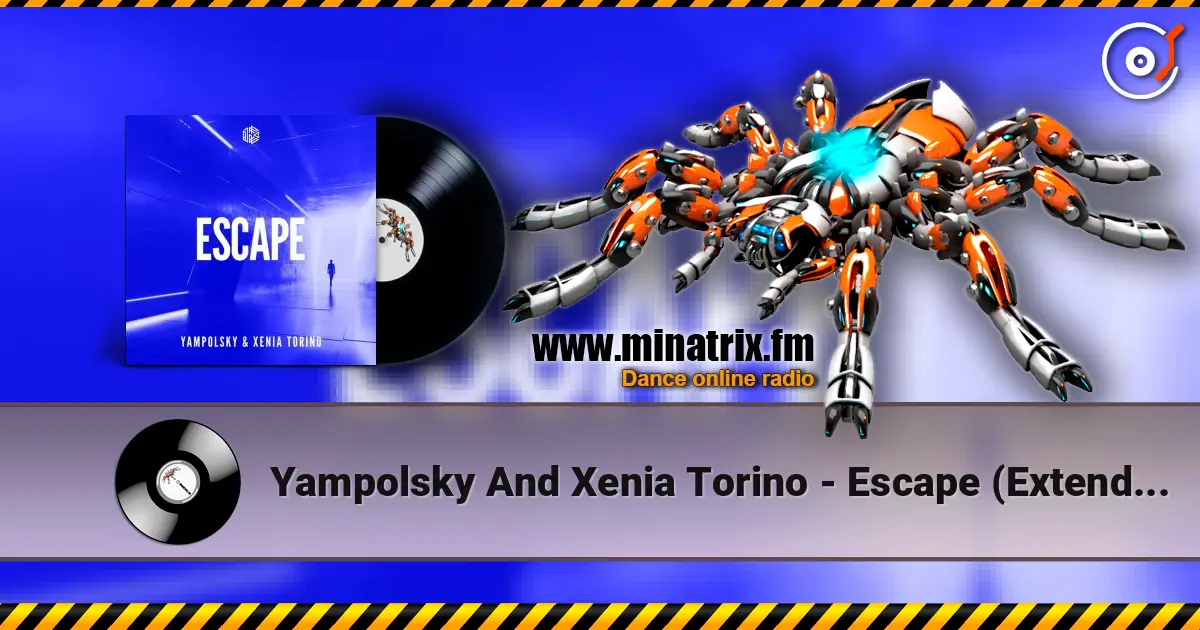 Yampolsky And Xenia Torino - Escape (Extended Mix) жоғары сапада онлайн тыңдау | Minatrix.FM