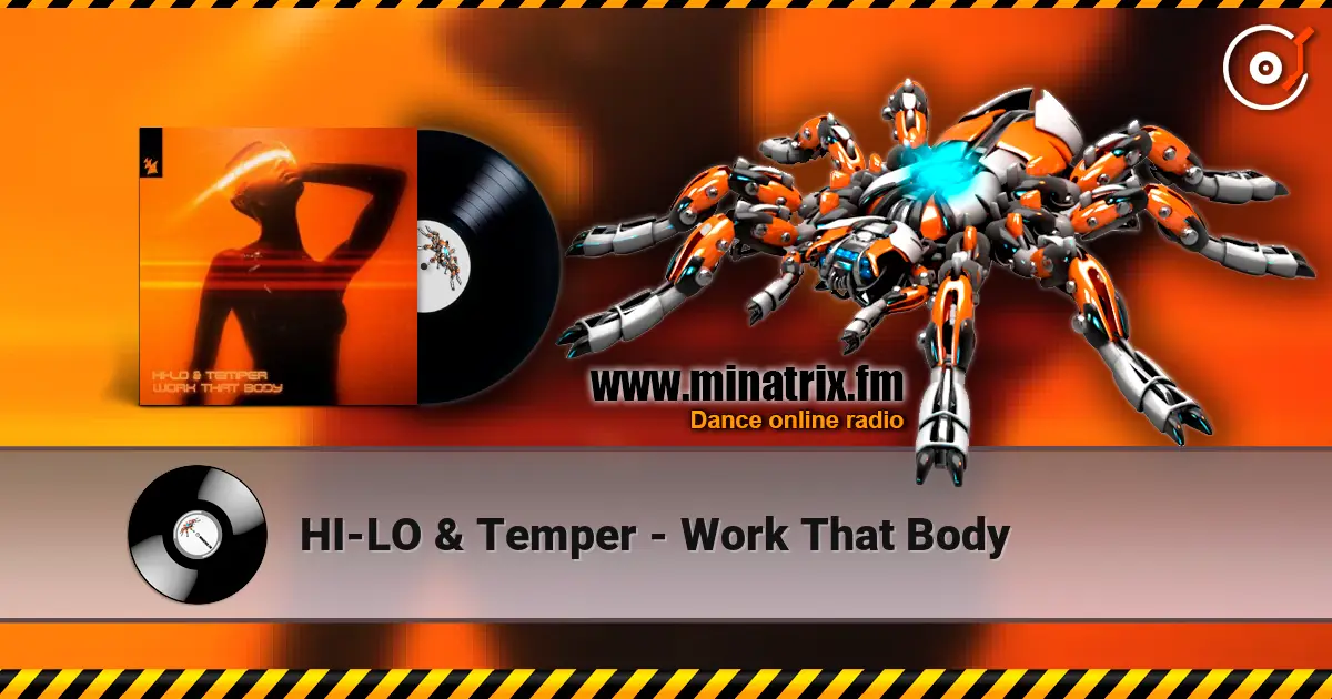HI-LO & Temper - Work That Body жоғары сапада онлайн тыңдау | Minatrix.FM