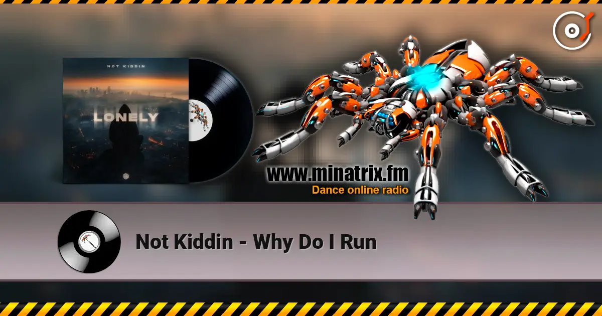 Not Kiddin - Why Do I Run жоғары сапада онлайн тыңдау | Minatrix.FM
