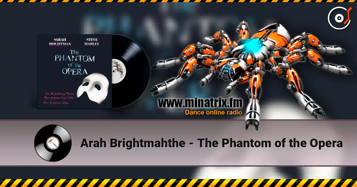 Arah Brightmahthe - The Phantom of the Opera жоғары сапада онлайн тыңдау | Minatrix.FM