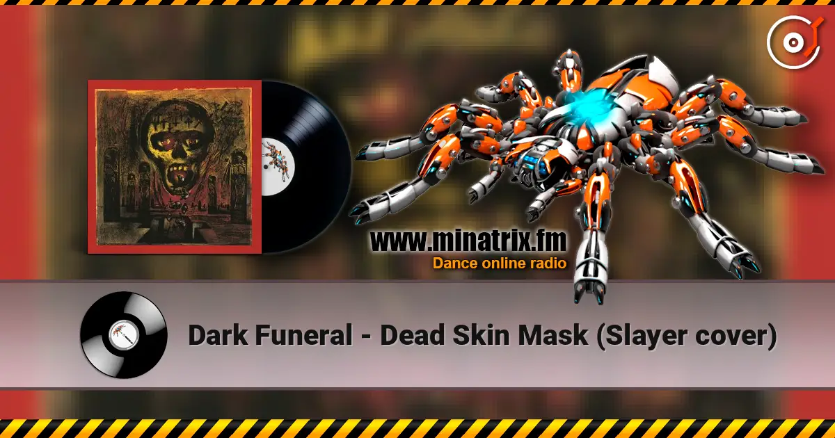 Dark Funeral - Dead Skin Mask (Slayer cover) жоғары сапада онлайн тыңдау | Minatrix.FM