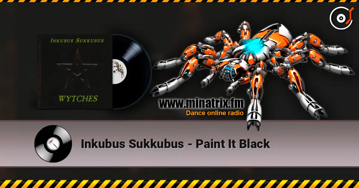 Inkubus Sukkubus - Paint It Black жоғары сапада онлайн тыңдау | Minatrix.FM