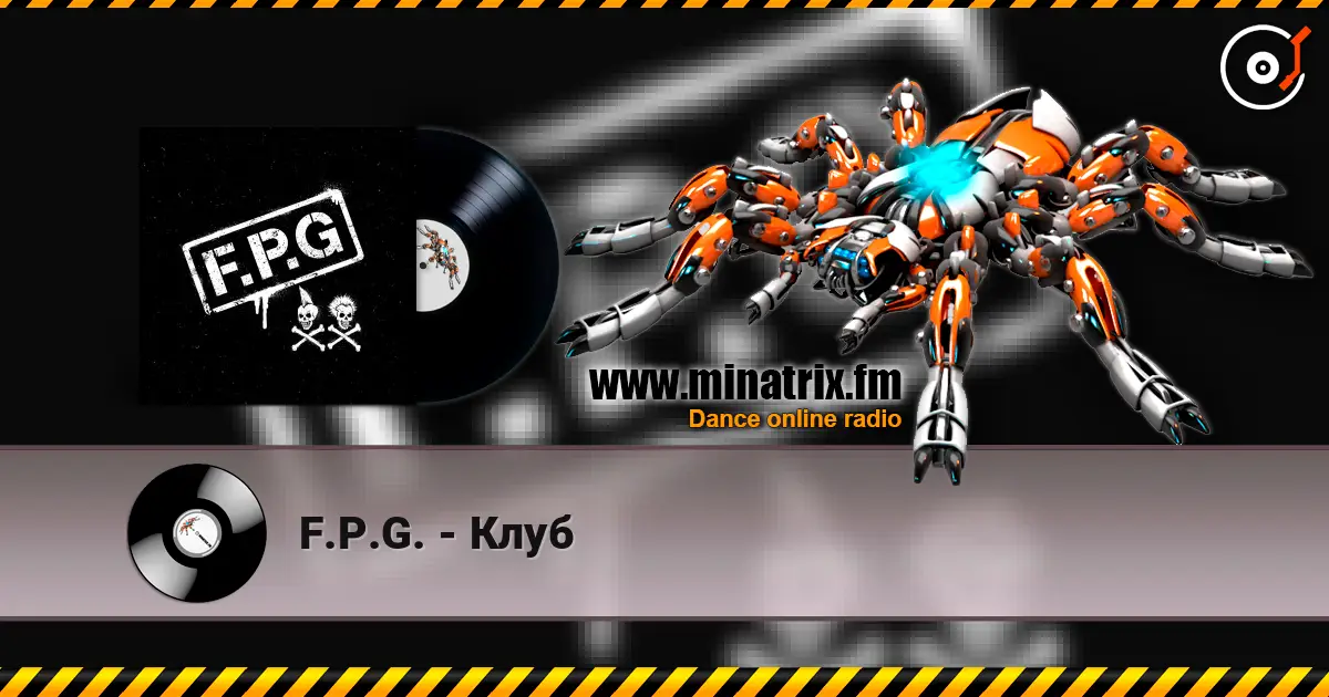 F.P.G. - Клуб жоғары сапада онлайн тыңдау | Minatrix.FM