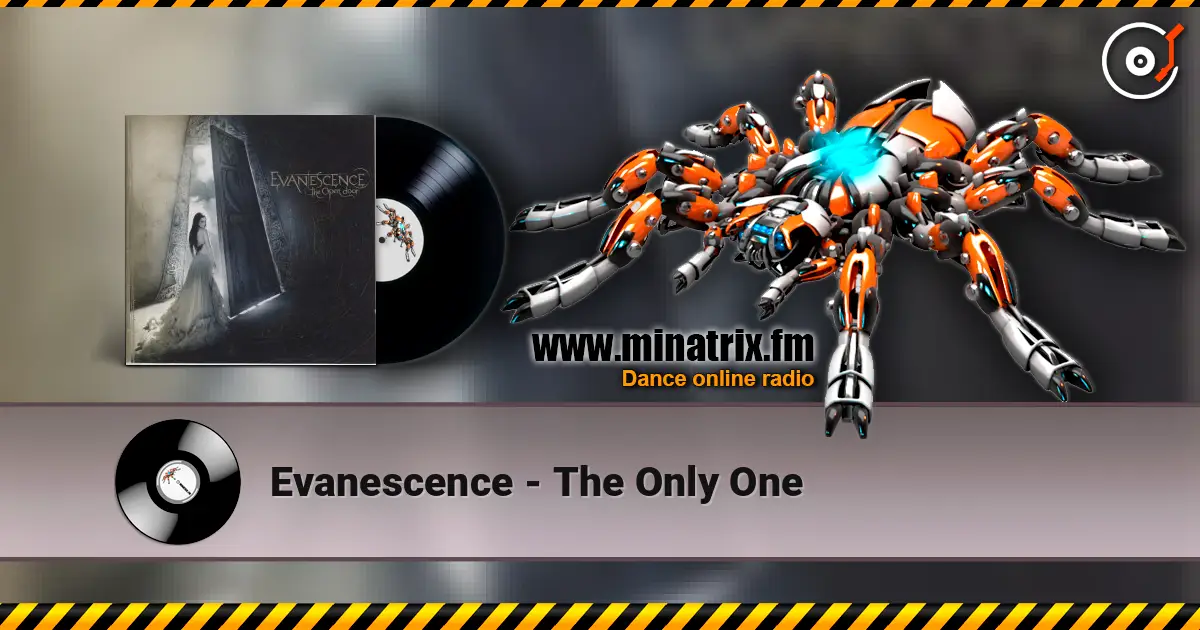 Evanescence - The Only One жоғары сапада онлайн тыңдау | Minatrix.FM