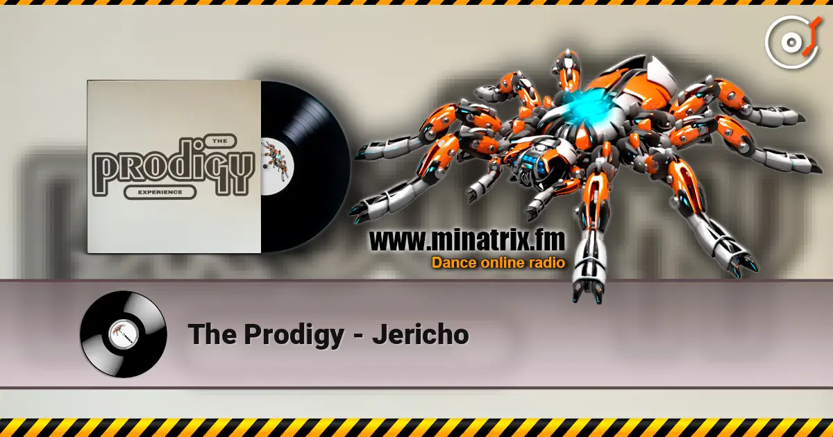 The Prodigy - Jericho жоғары сапада онлайн тыңдау | Minatrix.FM