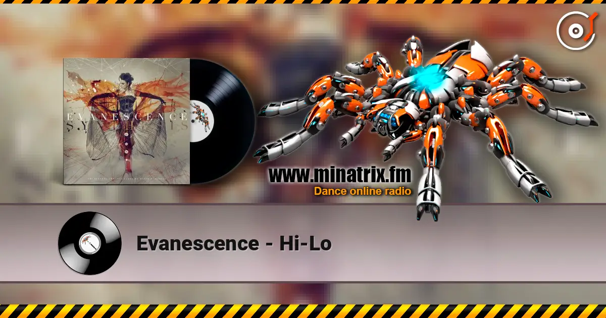 Evanescence - Hi-Lo жоғары сапада онлайн тыңдау | Minatrix.FM