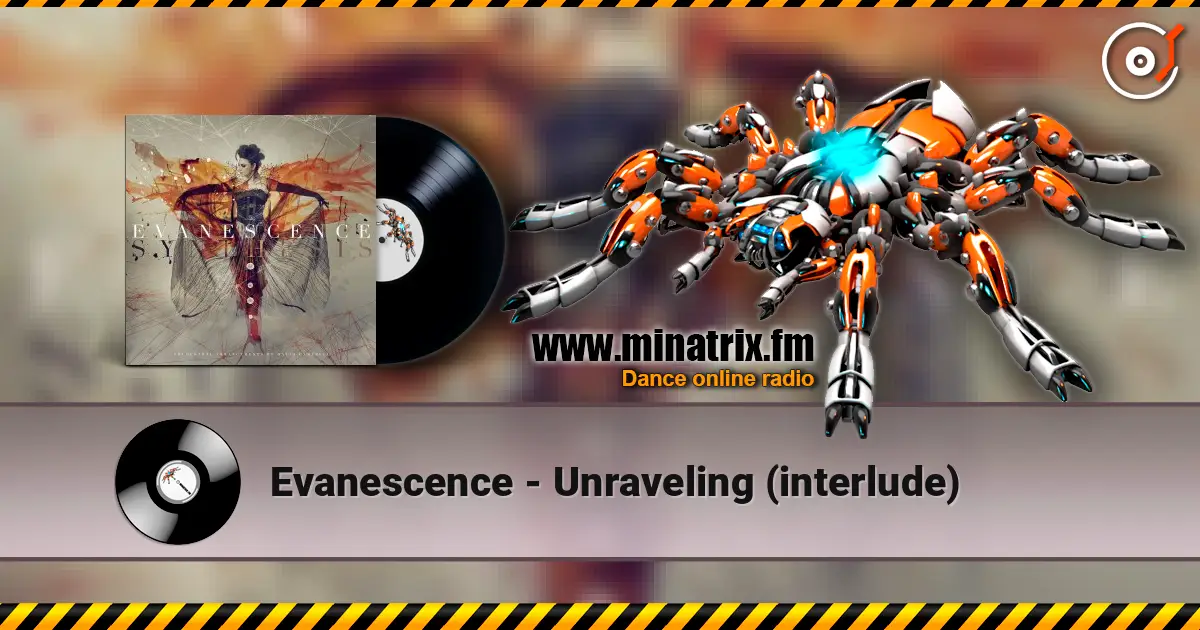 Evanescence - Unraveling (interlude) жоғары сапада онлайн тыңдау | Minatrix.FM