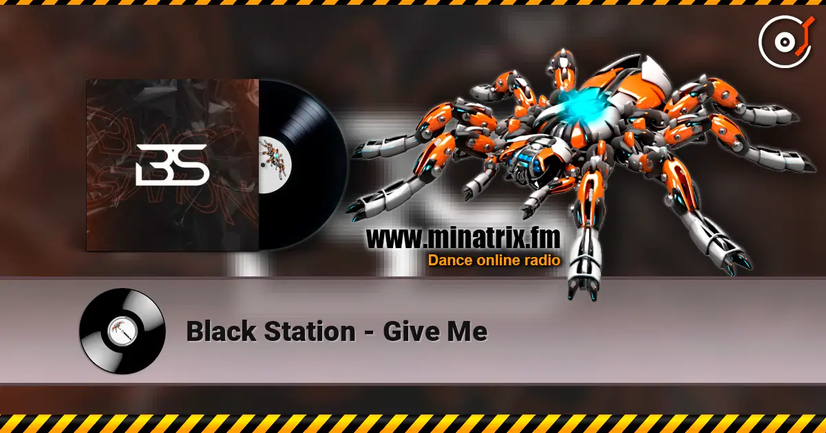 Black Station - Give Me жоғары сапада онлайн тыңдау | Minatrix.FM