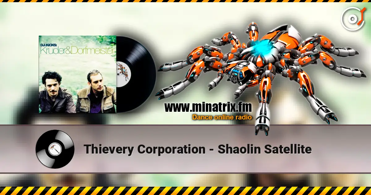 Thievery Corporation - Shaolin Satellite слухати онлайн у високій якості | Minatrix.FM