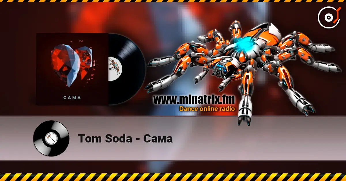 Tom Soda - Сама жоғары сапада онлайн тыңдау | Minatrix.FM