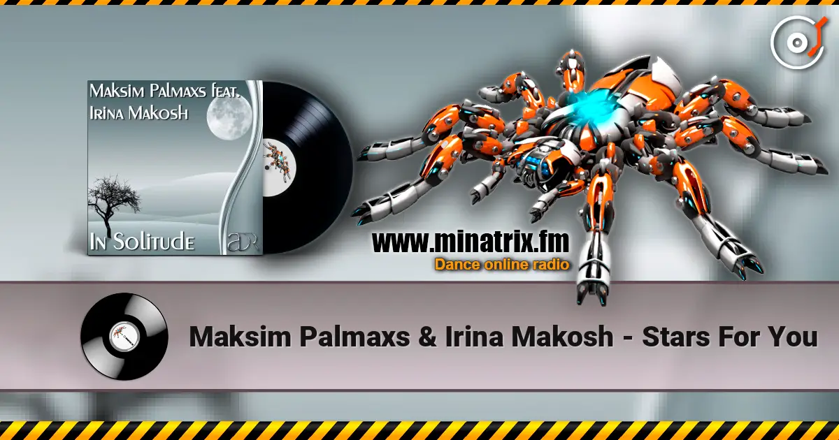 Maksim Palmaxs & Irina Makosh - Stars For You жоғары сапада онлайн тыңдау | Minatrix.FM