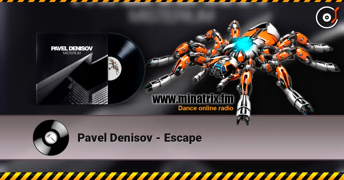 Pavel Denisov - Escape жоғары сапада онлайн тыңдау | Minatrix.FM