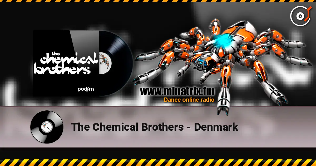 The Chemical Brothers - Denmark жоғары сапада онлайн тыңдау | Minatrix.FM
