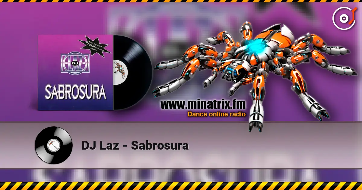 DJ Laz - Sabrosura жоғары сапада онлайн тыңдау | Minatrix.FM