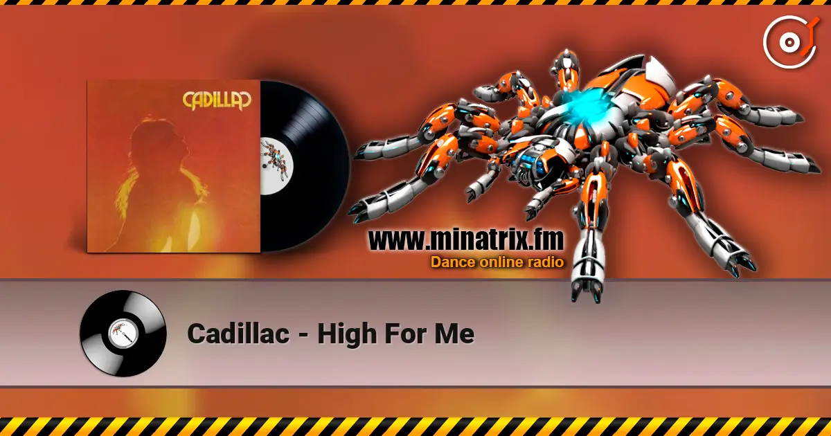 Cadillac - High For Me жоғары сапада онлайн тыңдау | Minatrix.FM