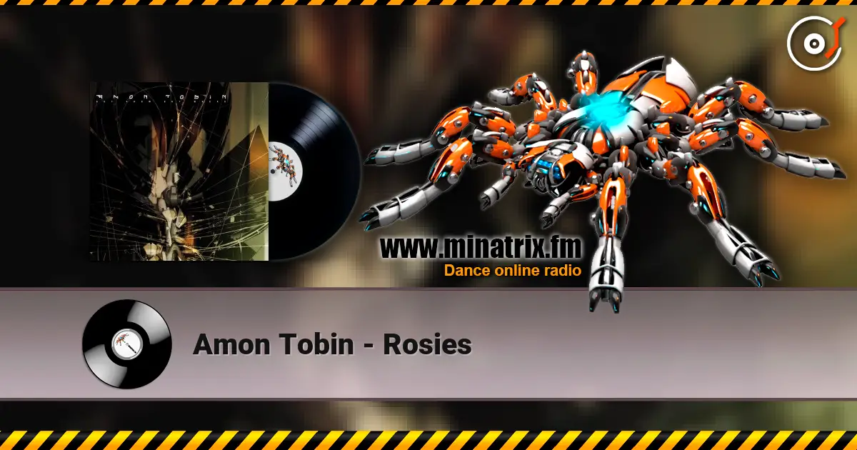 Amon Tobin - Rosies жоғары сапада онлайн тыңдау | Minatrix.FM