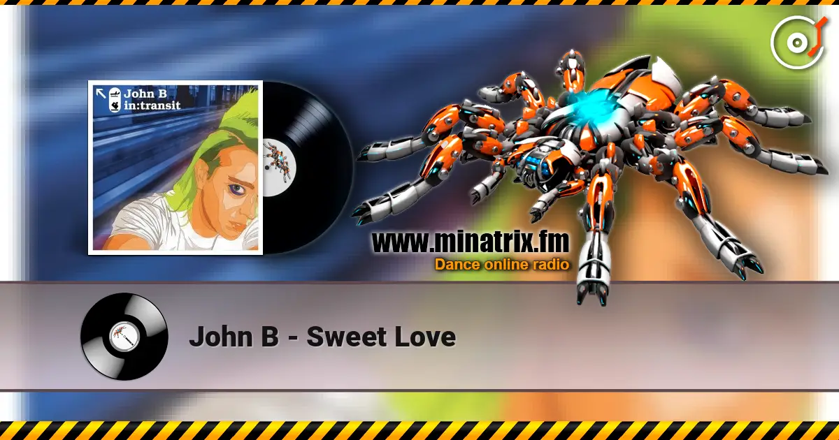John B - Sweet Love жоғары сапада онлайн тыңдау | Minatrix.FM