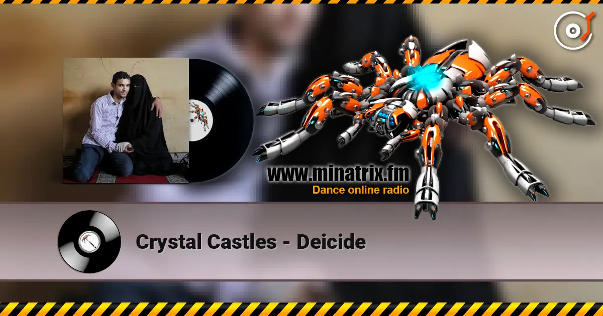 Crystal Castles - Deicide жоғары сапада онлайн тыңдау | Minatrix.FM