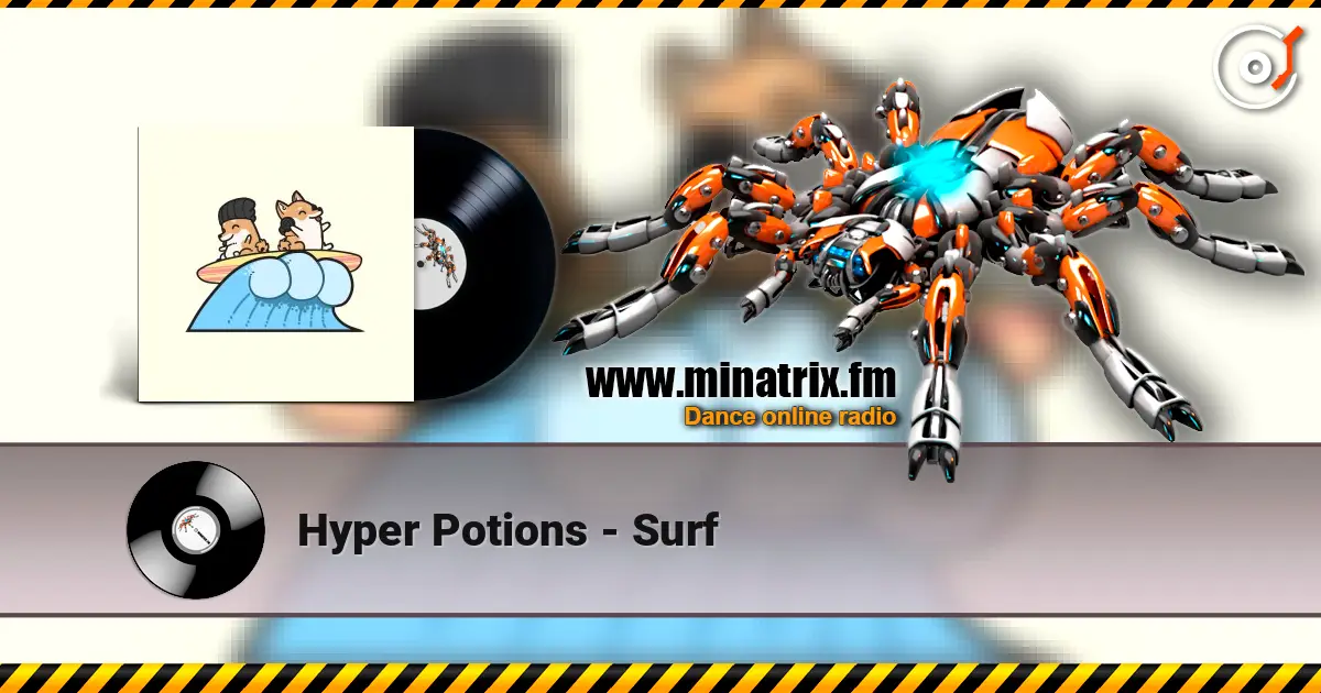 Hyper Potions - Surf жоғары сапада онлайн тыңдау | Minatrix.FM