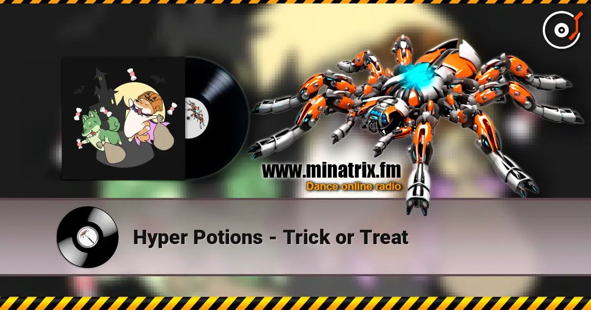 Hyper Potions - Trick or Treat жоғары сапада онлайн тыңдау | Minatrix.FM