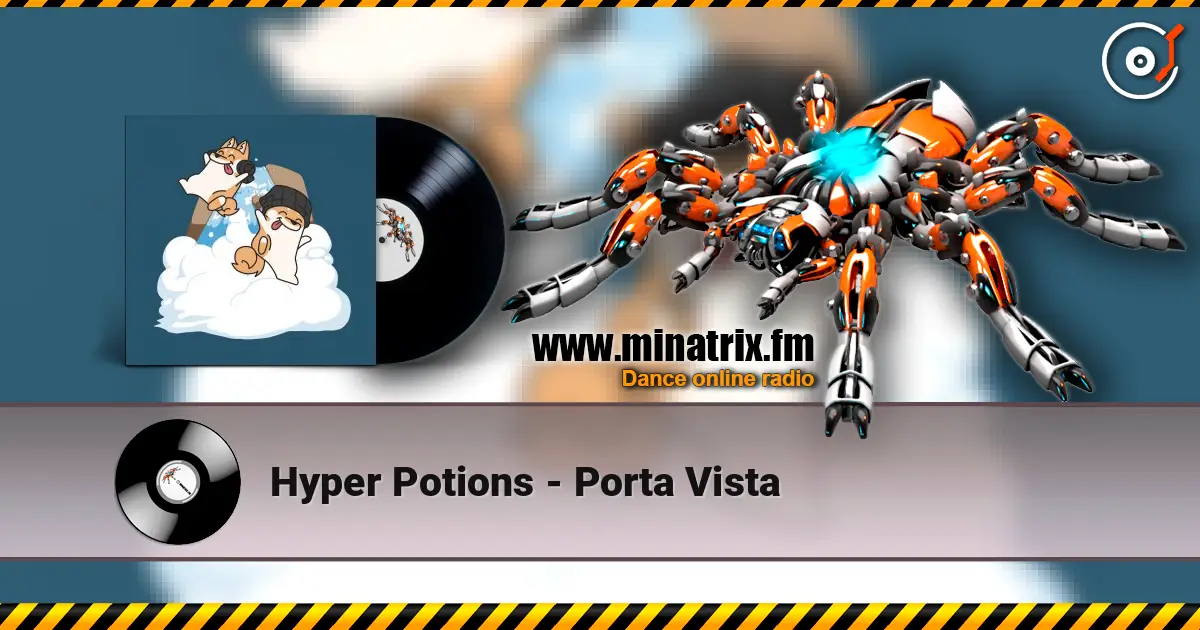 Hyper Potions - Porta Vista жоғары сапада онлайн тыңдау | Minatrix.FM