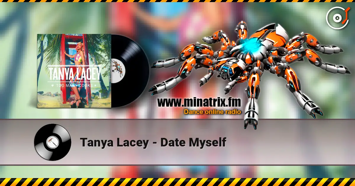Tanya Lacey - Date Myself жоғары сапада онлайн тыңдау | Minatrix.FM